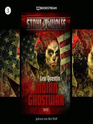 cover image of Indian Ghostwar--Stahlwölfe, Folge 3
